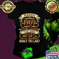 March 1969 Limited Edition Living Legend Very Rare Filled With Love Built To Last Vintage 52nd Birthday Shirt Ladies tee