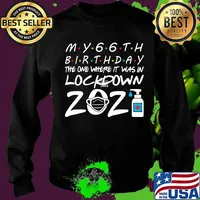 My 66th Birthday The One Where It Was In Lockdown 2021 Mask Covid 19 Shirt Sweater