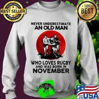 Never Underestimate An Old Man Who Loves Rugby And Was Born In November Moon Blood Shirt Sweater