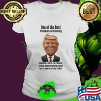 One Of The Best Presidents In Os History Donald Trump Smile Election Shirt Ladies tee