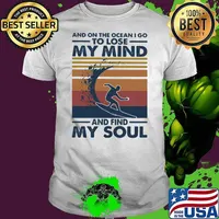 And On The Ocean I Go To Lose My Mind And Find My Soul Scuba Diving Vintage Shirt
