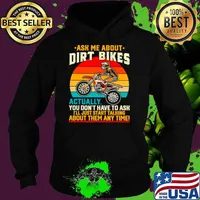 Ask Me About Dirt Bikes Actually You Dont Have To Ask Vintage Hoodie