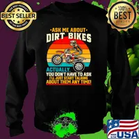 Ask Me About Dirt Bikes Actually You Dont Have To Ask Vintage Sweater