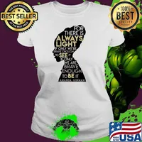 For There Is Always Light In Only We’re Brave Enough To See It If Only We Are Brave Enough To Be It Amanda Gorman Shirt Ladies tee