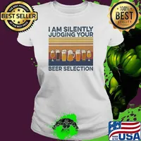 I Am Silently Judging Your Beer Selection Vintage Shirt Ladies tee