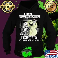 I Have Selective Hearing I’m Sorry You Were Not Selected Jack Skelington Shirt Hoodie