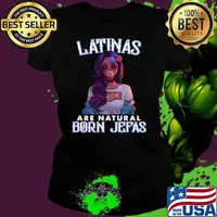 Latinas Are Natural Born Jefas Girl Funny Ladies tee
