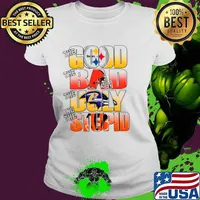 Pittsburgh Steelers The Good Cleveland Browns The Bad Baltimore Ravens The Ugly And Cincinnati Bengals The Stupid Ladies tee