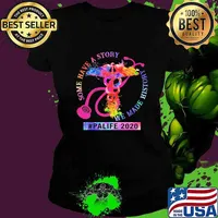 Some Have A Story We Made History Palife 2020 Physician Assistant Shirt Ladies tee