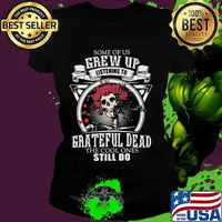 Some Of Us Grew Up Listening To Grateful Dead The Cool Ones Still Do Skull Rose Shirt Ladies tee