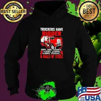 Truckers Have Bigger Donks Loads Camdhafts ConRods AirHorns And Balls Of Steel Shirt Hoodie