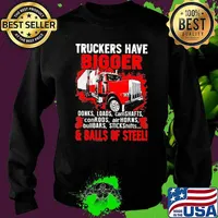 Truckers Have Bigger Donks Loads Camdhafts ConRods AirHorns And Balls Of Steel Shirt Sweater