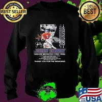 07 john elway denver broncos 1983-1998 thank you for the memories signature Shirt Sweater