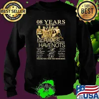 08 Years 2013 2021 The Haves Have Nots Thank You For The Memories Signature Shirt Sweater