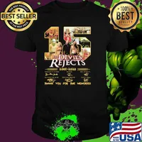 15 The Devil39S Rejects 2005 2020 Thank You For The Memories Signature Shirt