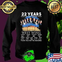 22 Years 1999 2021 7 Seasons The West Wing Thank You For The Memories Signature Shirt Sweater