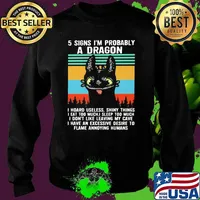 5 Signs I’m Probably A Dragon I Hoard Useless Shiny Things I Don’t Like Leaving My Cave I Have An Excessive Desire To Flame Annoying Humans Vintage Shirt Sweater