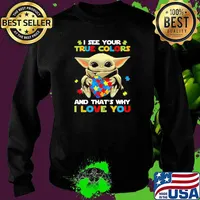 I See Your True Colors And That’s Why I Love You Baby Yoda Autism Awareness Shirt Sweater