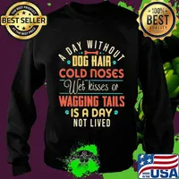 A day without dog hair cold noses wet kisses of wagging tails is a day not lived vintage Sweater