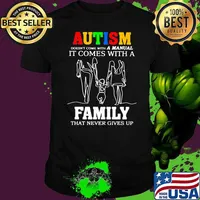 Autism A Manual It Comes With A Family That Never Gives Up Shirt
