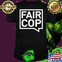 Good Quality Fair Cop Shirt