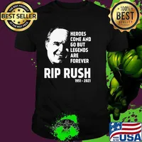 Heroes Come And Go But Legends Are Forever Rip Rush 1951 2021 Shirt