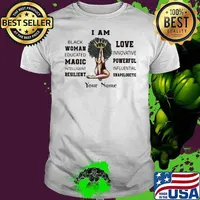 I Am Black Women Educated Magic Intellligent Resilient Love Innovative Your Nam Shirt