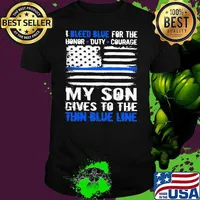 I bleed blue for the honor duty courage my son gives to the thin blue line American flag shirt