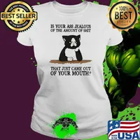 Is your ass jealous of the amount of shit that just came out of your mouth black cat Ladies tee