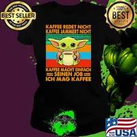 Kaffee Redet Nicht Kaffee Jammert Night Macht Einfach Seinen Job Ich Mag Kaffee Baby Yoda Vintage Shirt Ladies tee