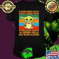 Kaffee Redet Nicht Kaffee Jammert Night Macht Einfach Seinen Job Ich Mag Kaffee Baby Yoda Vintage Shirt