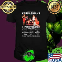 Keeping Up With The Kardashians 14th Anniversary 2007 2021 Thank You For The Memories Signature Shirt