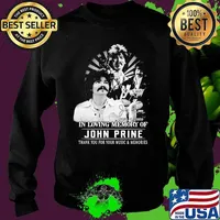 Legend John Prine In Loving Memory Thank You For Your Music And Memories Signature Shirt Sweater
