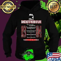 Leonard Cohen Dance Me To The End Of Love 1984 Thank You For The Memories Shirt Hoodie