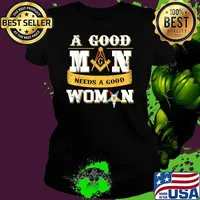 Masons A Good Man Need A Good Woman Oes Father's Day Shirt Ladies tee
