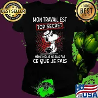 Mon Travail Est Top Secret Ce Que Je Fais Snoopy Shirt Ladies tee