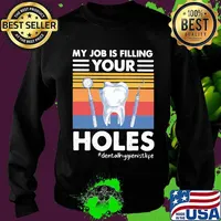My job is filling your holes dentalhygienist life vintage Sweater