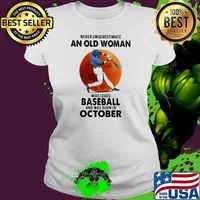 Never Underestimate An Old Woman Who Loves Baseball And Was Born In October Moon Blood Shirt Ladies tee