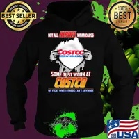Not All Heroes Wear Capes Costco Wholesall Some Just Work At Costco We Fight When Others Can’t Anymore Shirt Hoodie