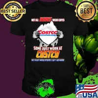 Not All Heroes Wear Capes Costco Wholesall Some Just Work At Costco We Fight When Others Can’t Anymore Shirt