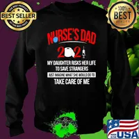 Nurse Dad May Daughter Risks Her Life To Save Strangers Just Imagine Take Care Of Me 2021 Mask Covid 19 Shirt Sweater