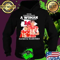 Patrick Mahomes Kansas City Chiefs Never Underestimate A Woman And Loves Mahomes Signature Hoodie