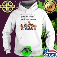Quote You Are Braver Than You Believe And Stronger Than You Seem Snoopy Shirt Hoodie