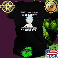 Rick Sanchez I Hate It When I Have To Be Nice To Someone I Really Want To Throw A Brick At Shirt Ladies tee