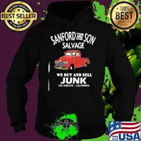 Sanford And Son Salvage We Buy And Sell Junk Los Angeles California Shirt Hoodie