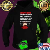Shout Out To Everyone Who Hasn’t Felt Okay Lately But Still Gets Up Everyday Stay Strong Weight Lifting Shirt Hoodie