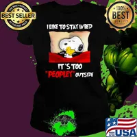 Snoopy and Woodstock I like to stay in bed it’s too peopley outside Ladies tee