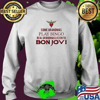 Some Grandmas Play Bingo Real Grandmas Listen To Bon Jovi Shirt Sweater
