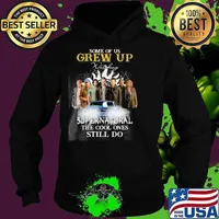 Some Of Us Grew Up Supernatural Still Do Shirt Hoodie