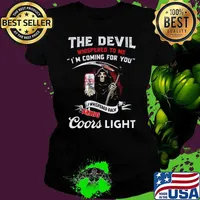 The Devil Whispered To Me I’m Coming For You Bring Coors Light Skull Shirt Ladies tee